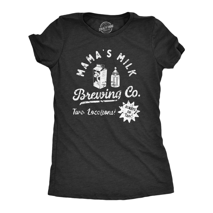 Womens Mamas Milk Brewing Co T Shirt Funny Breast Feeding Brewery Joke Tee For Ladies Image 1