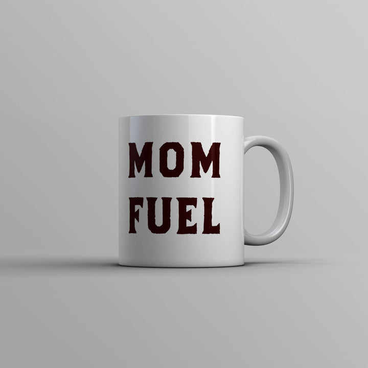 Mom Fuel Mug Funny Caffeine Lovers Mothers Day Gift Novelty Cup-11oz Image 1
