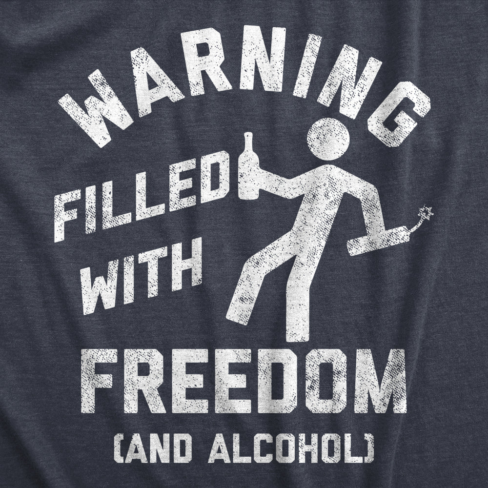 Mens Warning Filled With Freedom And Alcohol T Shirt Funny Fourth Of July Party Drinking Lovers Tee For Guys Image 2