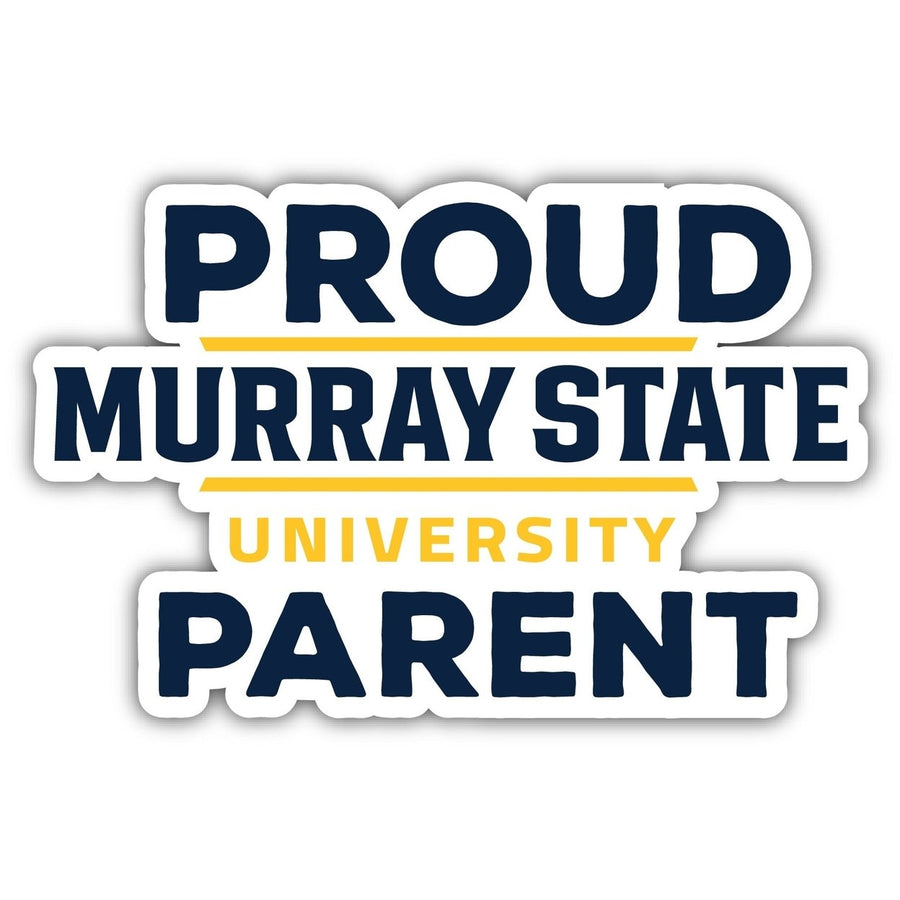 Murray State University 4-Inch Proud Parent NCAA Vinyl Sticker - Durable School Spirit Decal Image 1