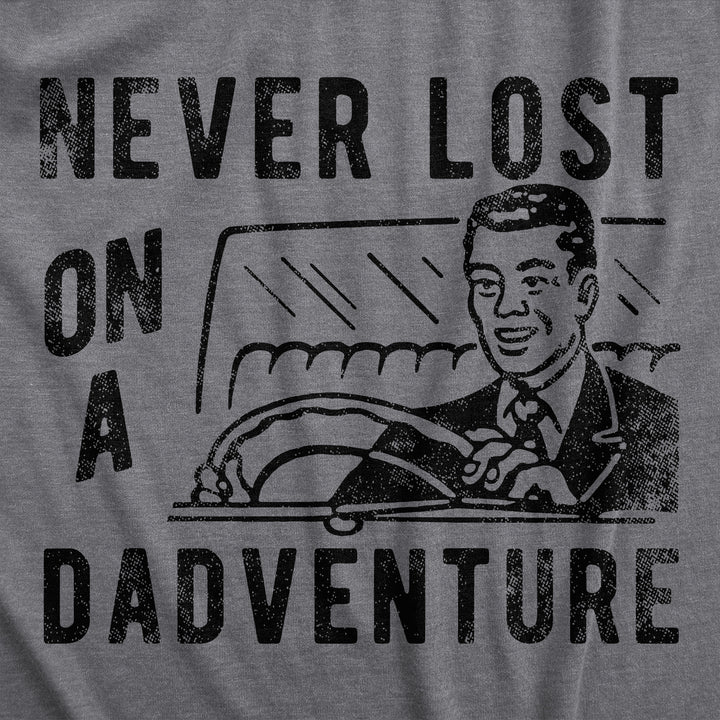 Mens Never Lost On A Dadventure T Shirt Funny Fathers Day Exciting Dad Tee For Guys Image 2