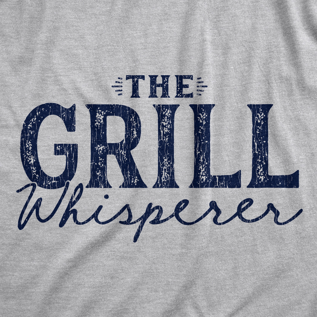 Mens The Grill Whisperer T Shirt Funny Cookout BBQ Grilling Joke Tee For Guys Image 2