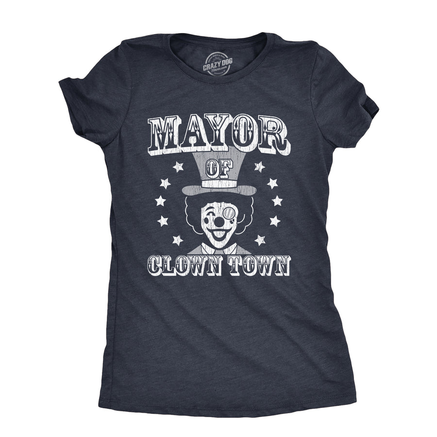 Womens Mayor Of Clown Town T Shirt Funny Circus Clowns Joke Tee For Ladies Image 1