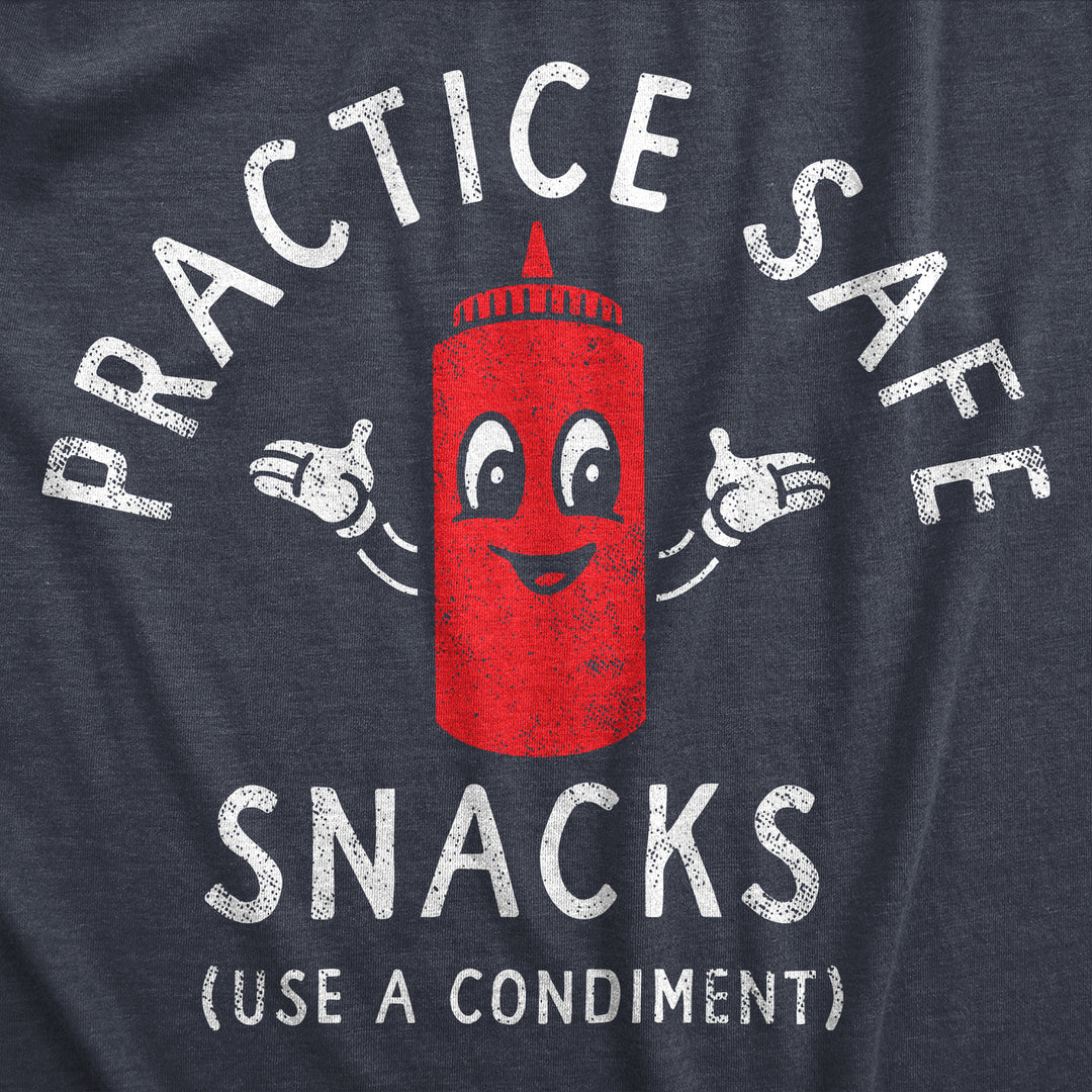 Mens Practice Safe Snacks Use A Condiment T Shirt Funny Food Lovers Sex Joke Tee For Guys Image 2