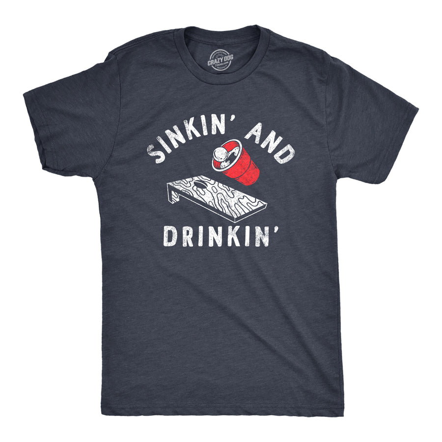 Mens Sinkin And Drinkin T Shirt Funny Beer Pong Corn Hole Partying Tee For Guys Image 1