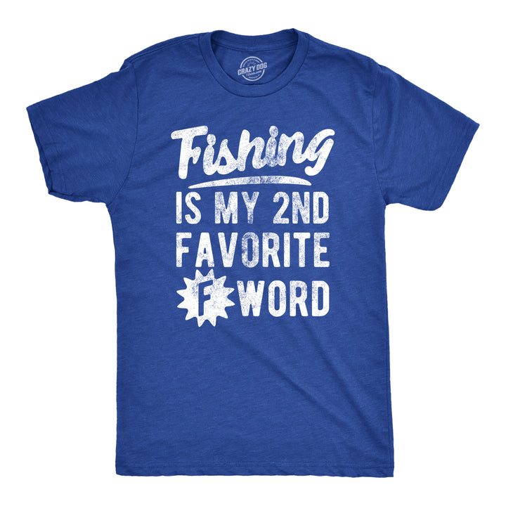 Mens Fishing Is My Second Favorite F Word T Shirt Funny Swearing Curse Word Fish Lovers Tee For Guys Image 1