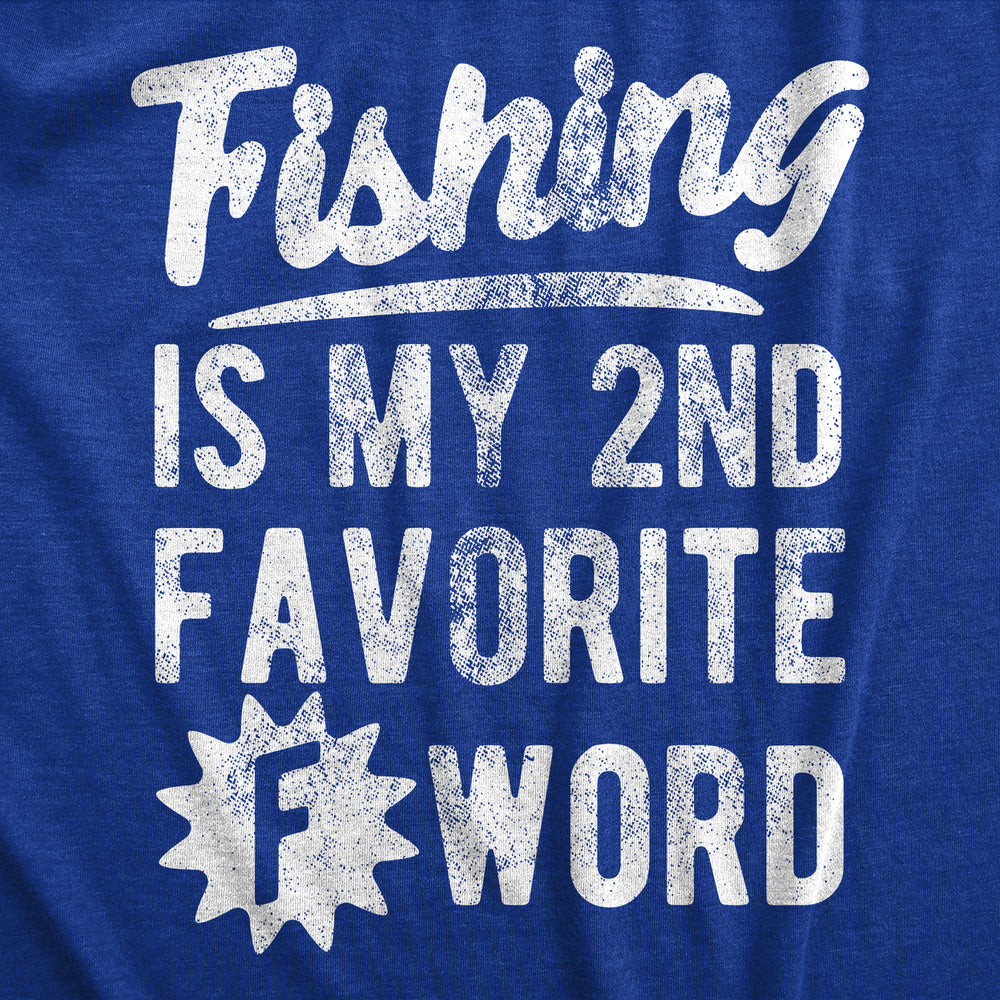 Mens Fishing Is My Second Favorite F Word T Shirt Funny Swearing Curse Word Fish Lovers Tee For Guys Image 2