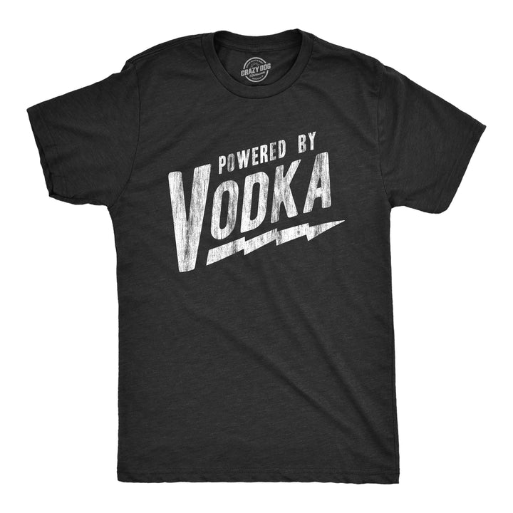 Mens Powered By Vodka T Shirt Funny Liquor Lovers Drinking Tee For Guys Image 1