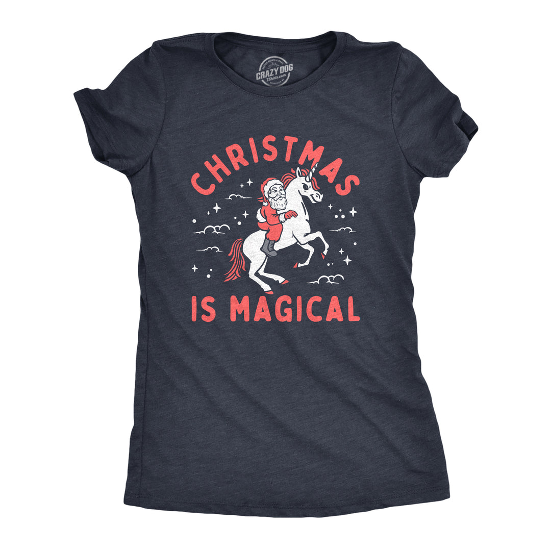 Womens Christmas Is Magical T Shirt Funny Santa Claus Fantasy Unicorn Tee For Ladies Image 1