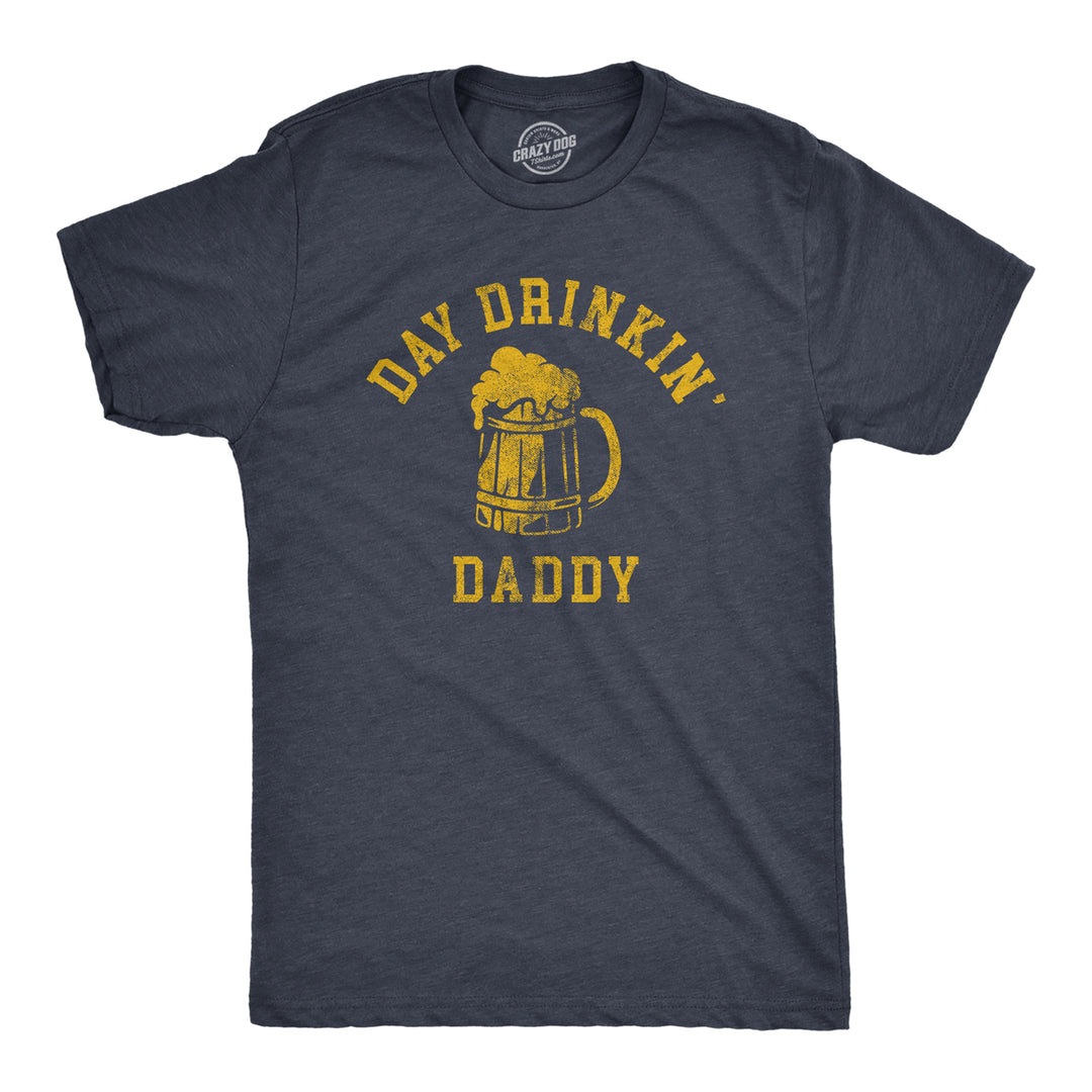 Mens Day Drinkin Daddy T Shirt Funny Partying Beer Lovers Joke Tee For Guys Image 1