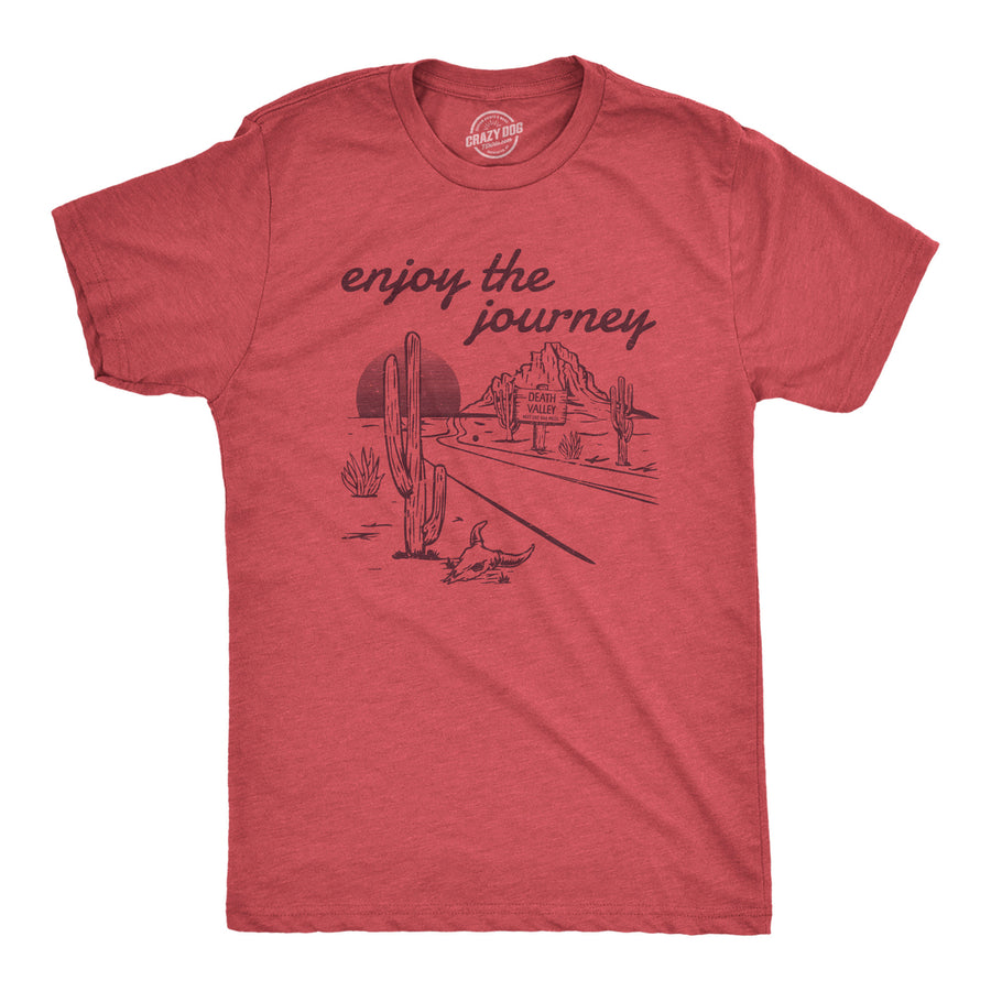 Mens Enjoy The Journey T Shirt Funny Death Valley Desolate Desert Joke Tee For Guys Image 1