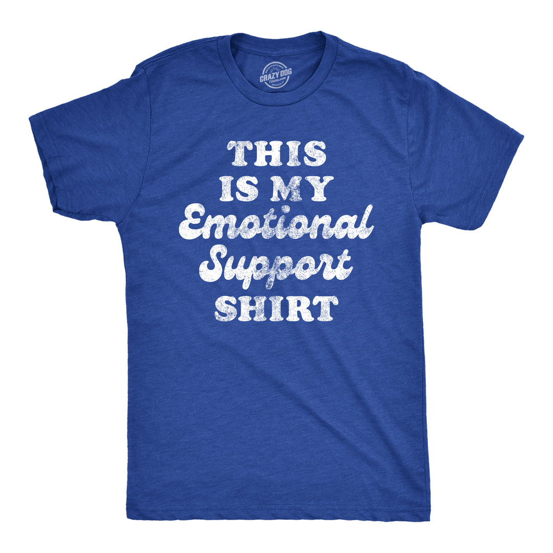 Mens This Is My Emotional Support Shirt Tee Funny Sarcastic Joke Tshirt For Guys Image 1