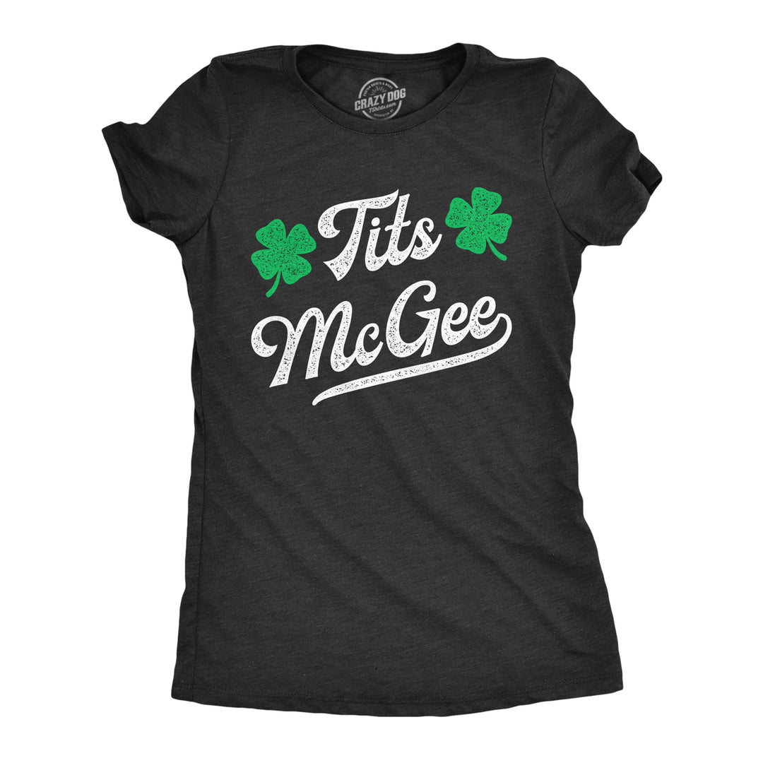 Womens **** McGee T Shirt Funny St Pattys Day Parade Boobs Adult Humor Tee For Ladies Image 1