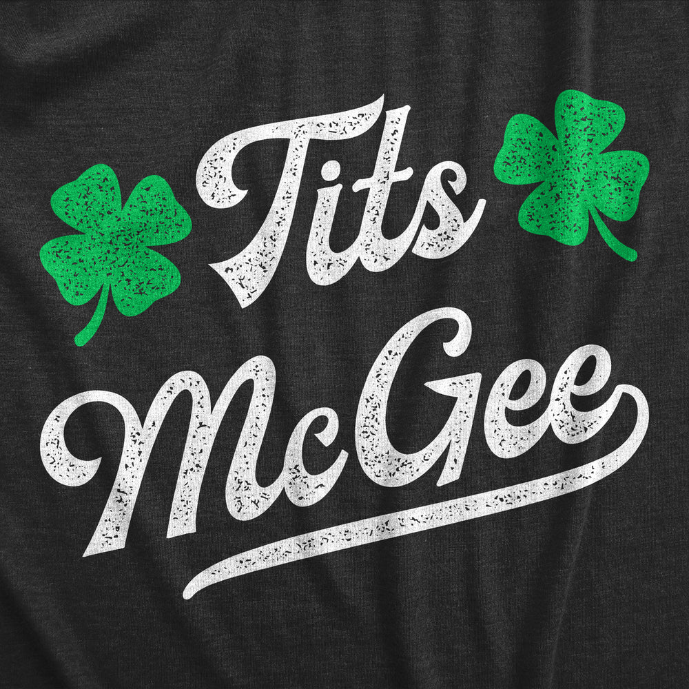 Womens **** McGee T Shirt Funny St Pattys Day Parade Boobs Adult Humor Tee For Ladies Image 2