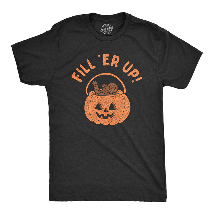 Mens Fill Er Up T Shirt Funny Halloween Trick Or Treat Candy Basket Joke Tee For Guys Image 1