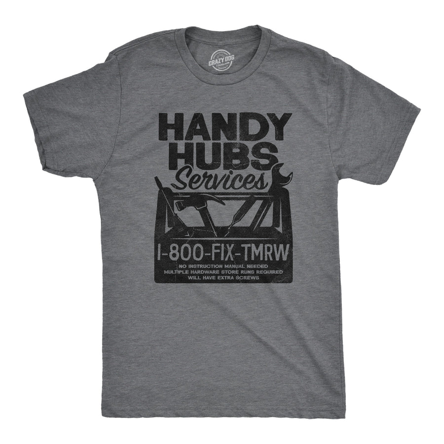 Mens Handy Hubs Services T Shirt Funny DIY Handyman Project Joke Tee For Guys Image 1