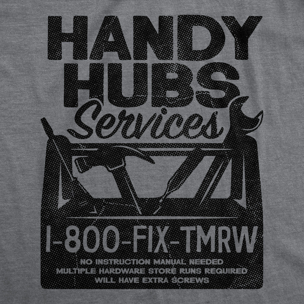 Mens Handy Hubs Services T Shirt Funny DIY Handyman Project Joke Tee For Guys Image 2