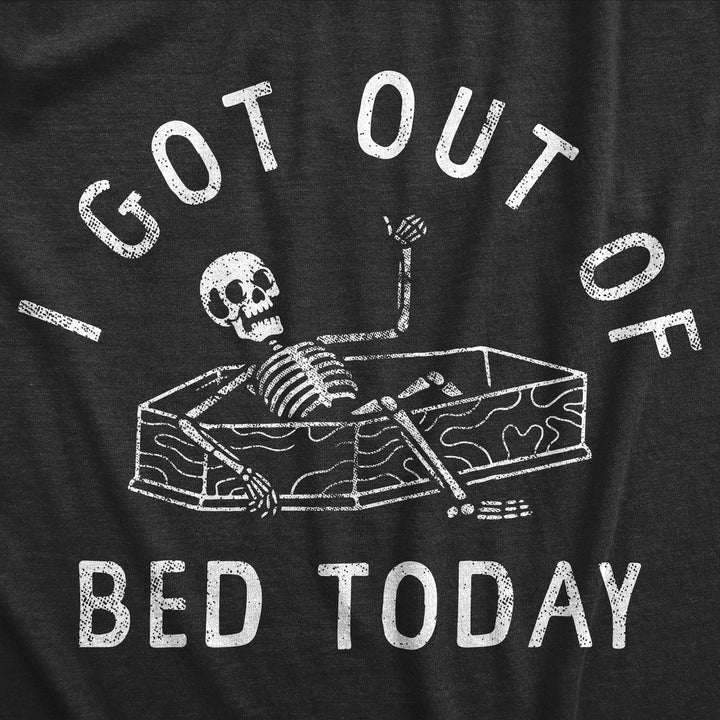 Womens I Got Out Of Bed Today T Shirt Funny Depressed Skeleton Joke Tee For Ladies Image 2