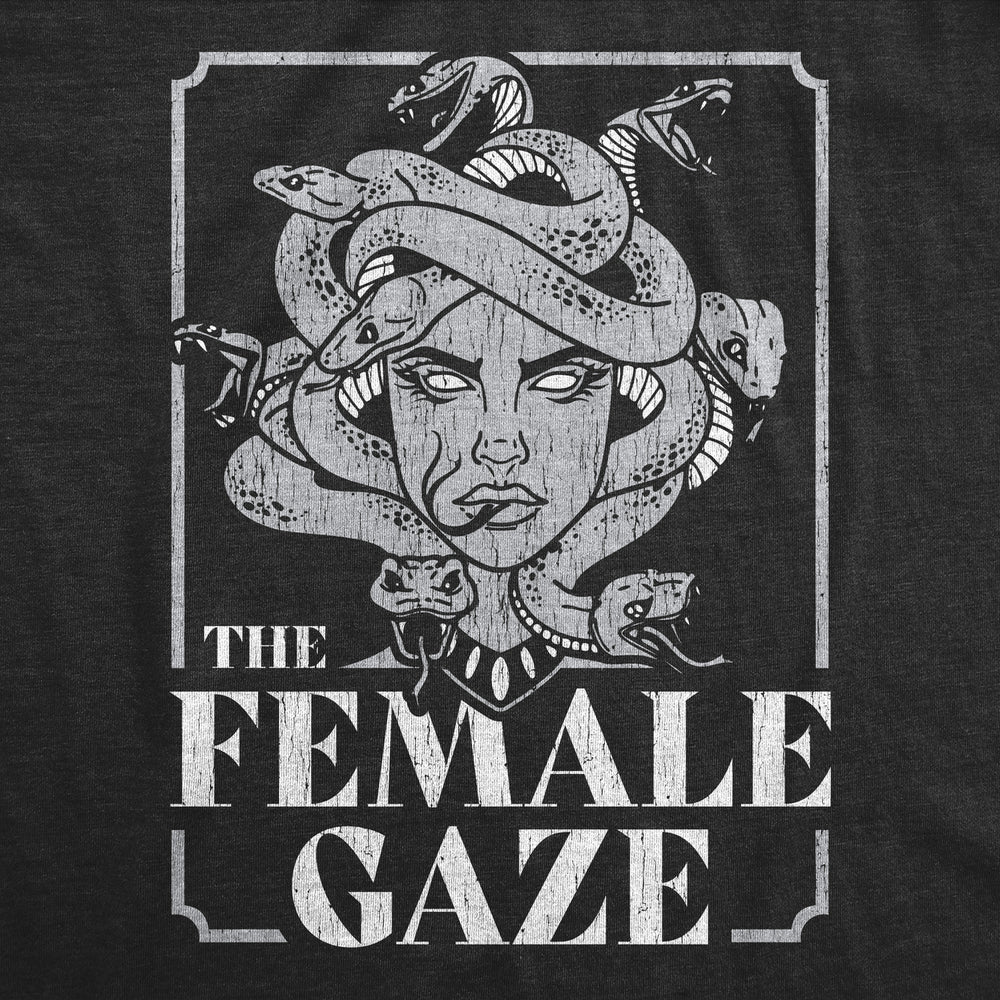 Mens The Female Gaze T Shirt Funny Staring Medusa Joke Tee For Guys Image 2