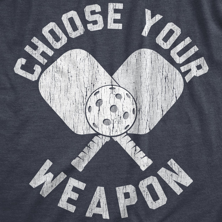 Womens Choose Your Weapon T Shirt Funny Pickleball Lovers Paddle Joke Tee For Ladies Image 2