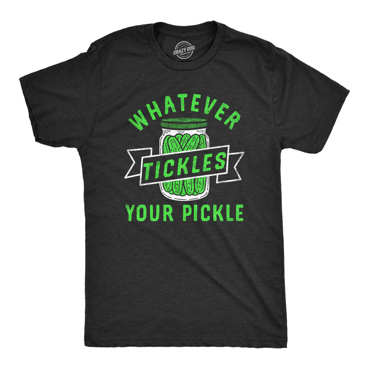 Mens Whatever Tickles Your Pickle T Shirt Funny Jar Of Pickles Saying Joke Tee For Guys Image 1