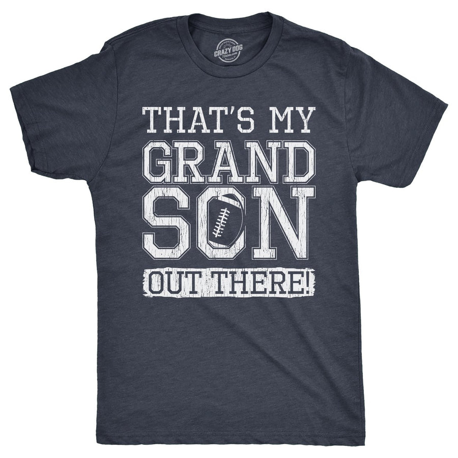 Mens Thats My Grandson Out There T Shirt Funny Proud Football Grandparent Tee For Guys Image 1