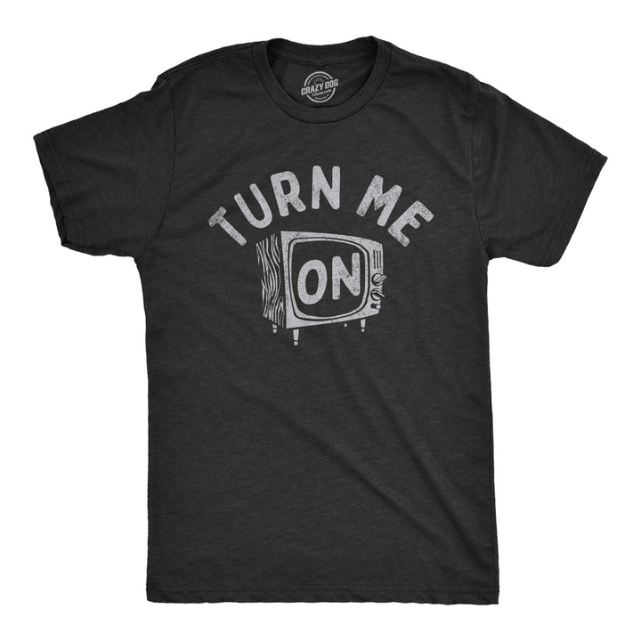 Mens Turn Me On T Shirt Funny Old Television Sex Joke Tee For Guys Image 1