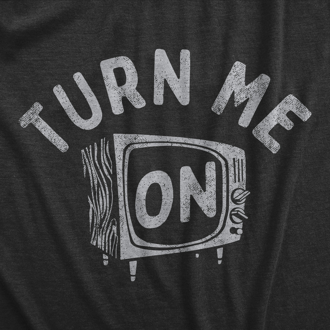 Mens Turn Me On T Shirt Funny Old Television Sex Joke Tee For Guys Image 2