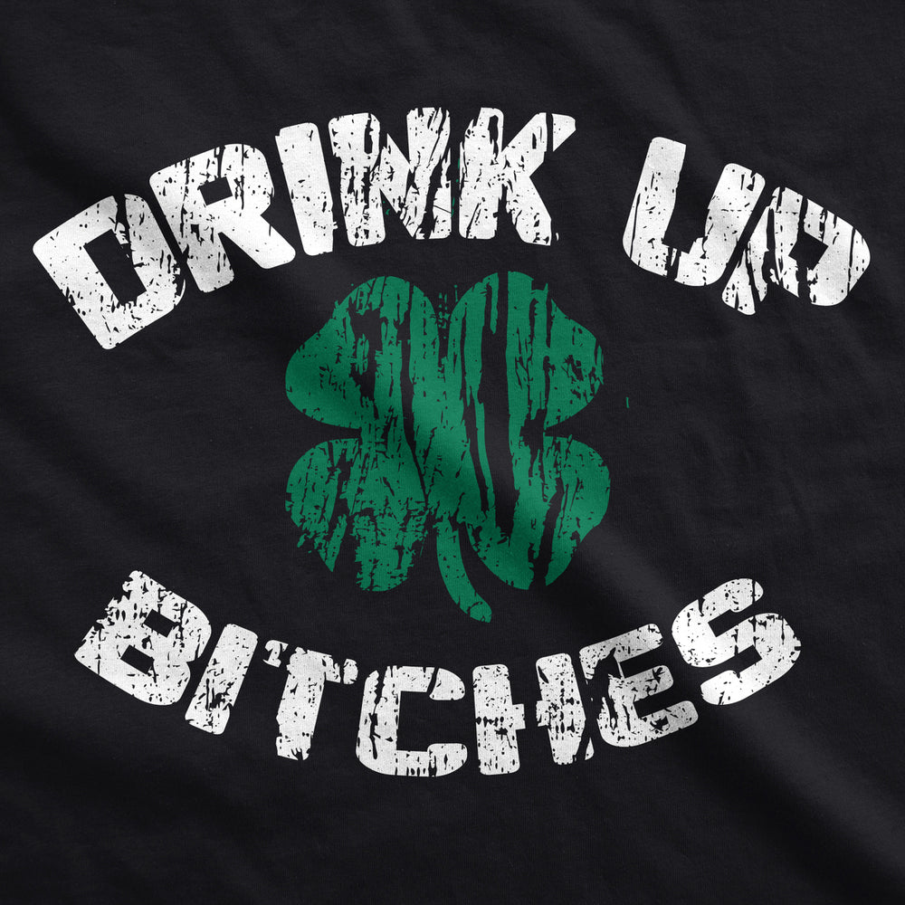 Womens Drink Up Bitches Cool Lucky Shamrock St Saint Patricks Day Funny T Shirt Image 2
