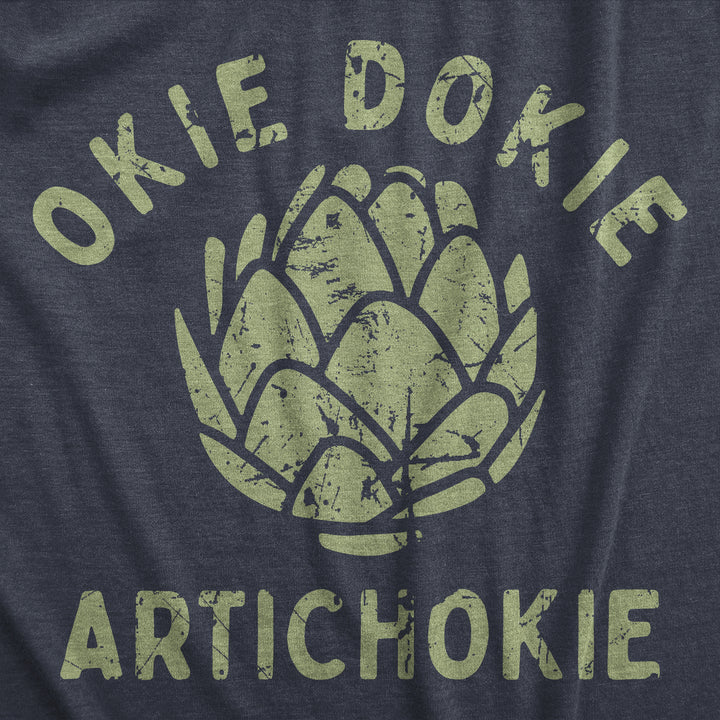 Womens Okie Dokie Artichokie T Shirt Funny Sarcastic Artichoke Joke Tee For Ladies Image 2