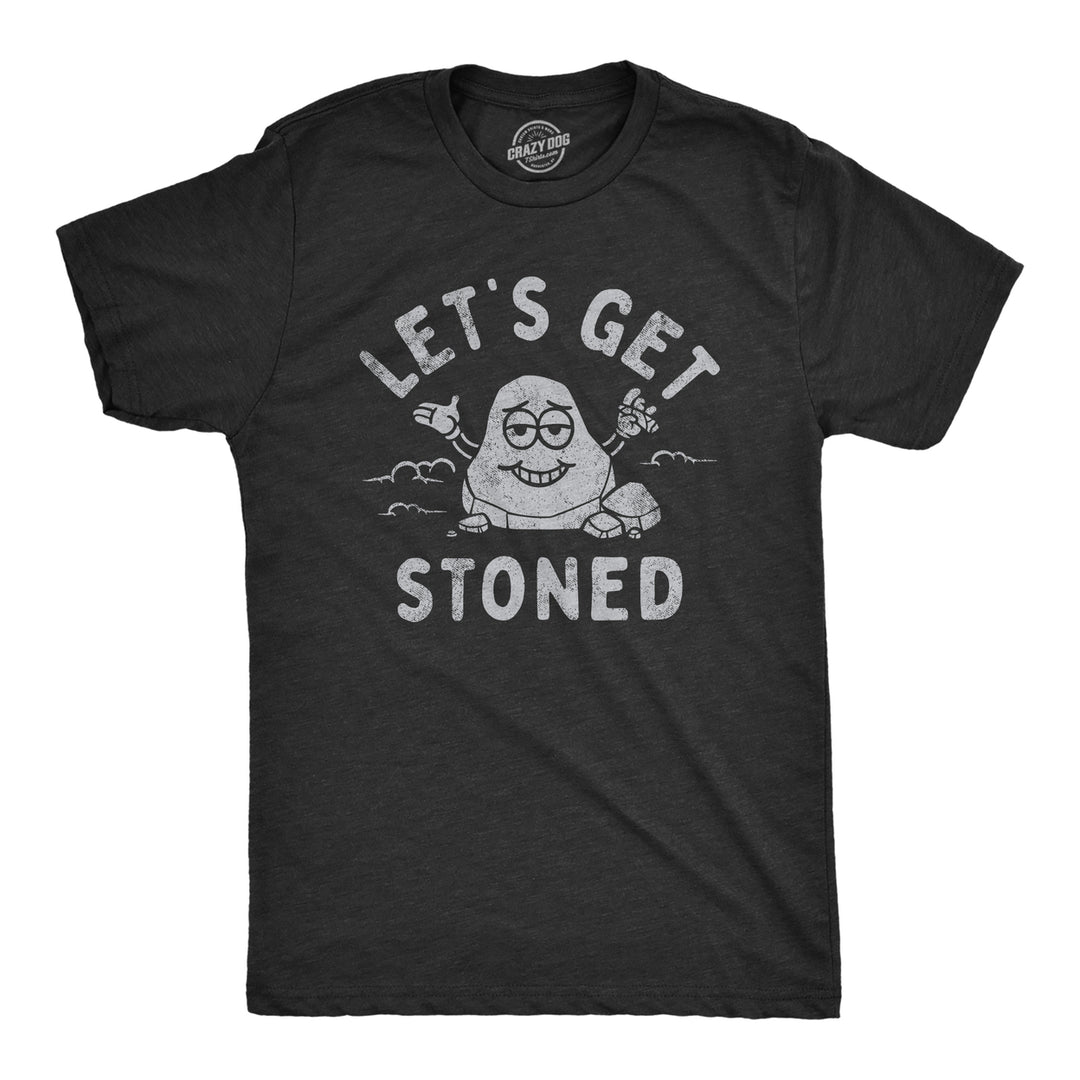 Mens Lets Get Stoned T Shirt Funny 420 Pot Smoke Rock Joke Tee For Guys Image 1