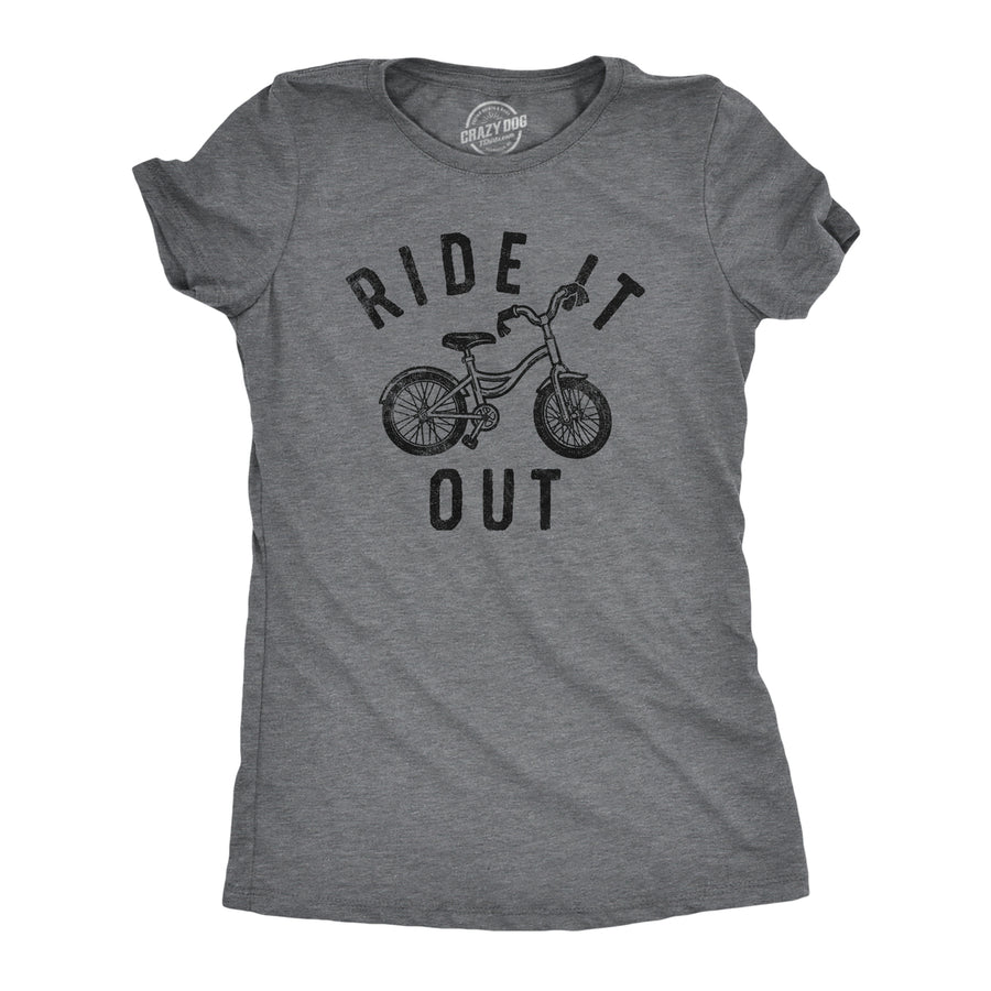 Womens Ride It Out T Shirt Funny Small Kids Bike Joke Tee For Ladies Image 1