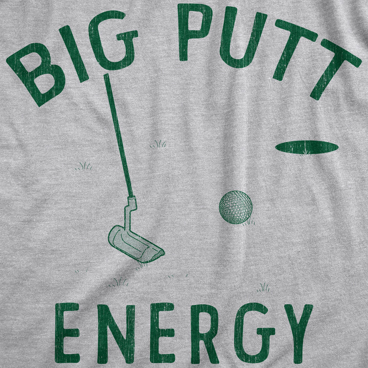 Womens Big Putt Energy T Shirt Funny Golfing Putting Lovers Joke Tee For Ladies Image 2