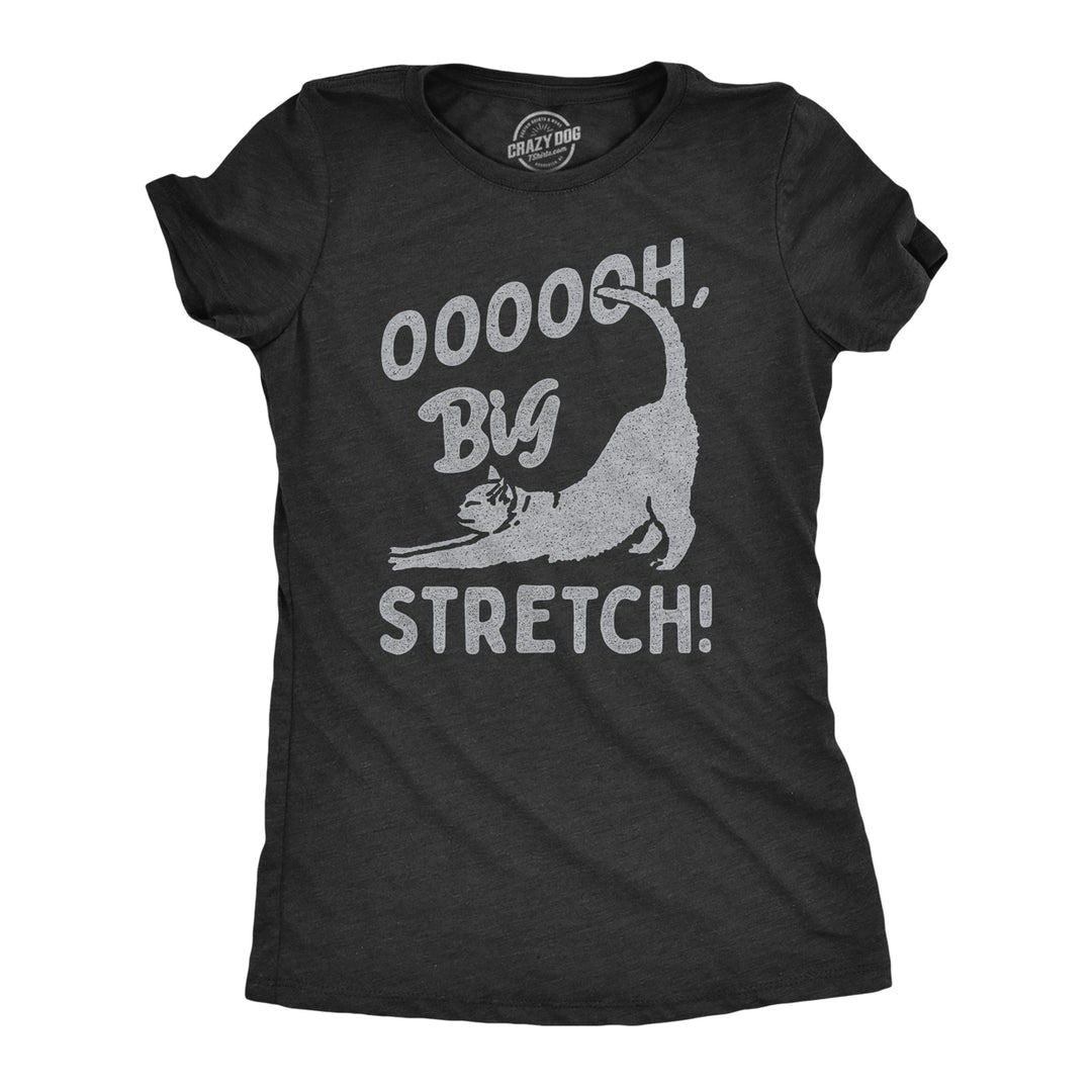 Womens OOOOOH Big Stretch T Shirt Funny Cozy Stretching Kitten Joke Tee For Ladies Image 1