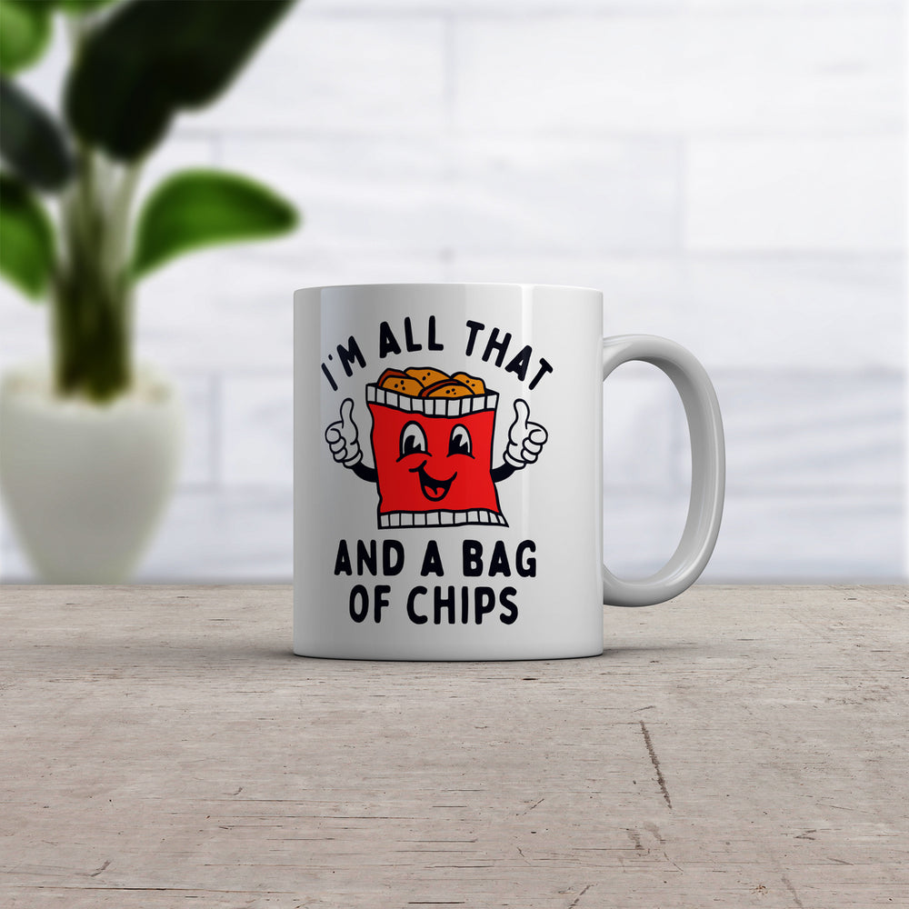 Im All That And A Bag Of Chips Mug Funny Potato Chip Bragging Novelty Cup-11oz Image 2