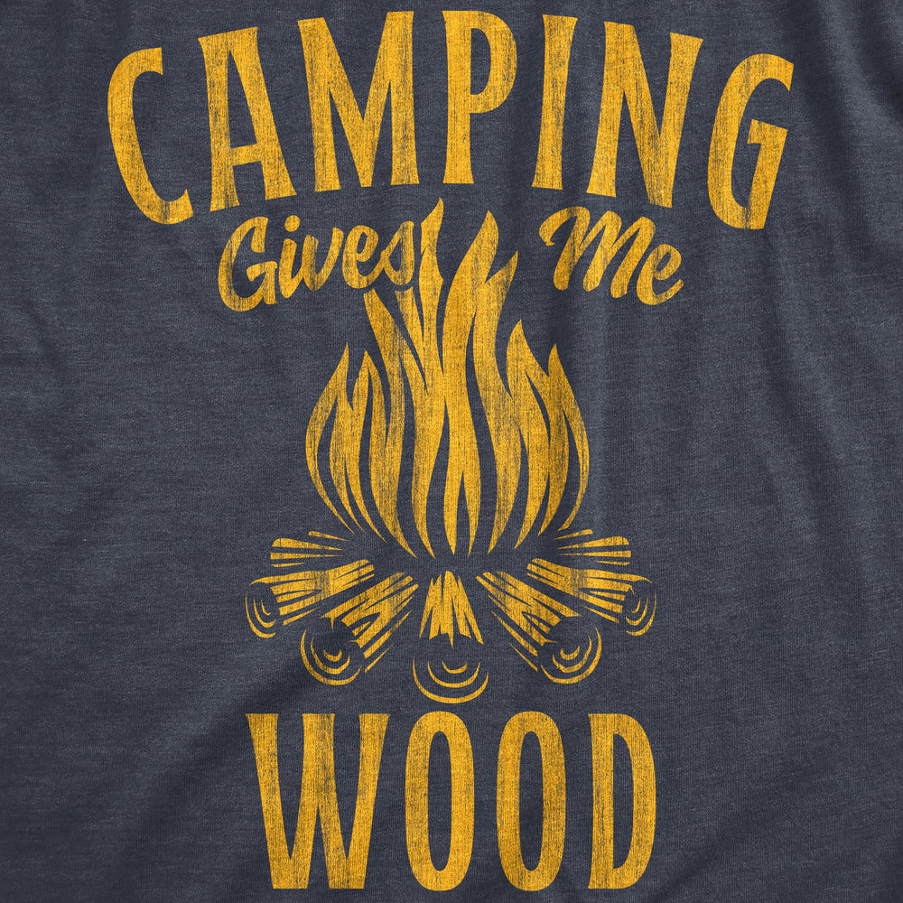 Mens Camping Gives Me Wood T Shirt Funny Sarcastic Sexual Camp Fire Joke Novelty Tee For Guys Image 2