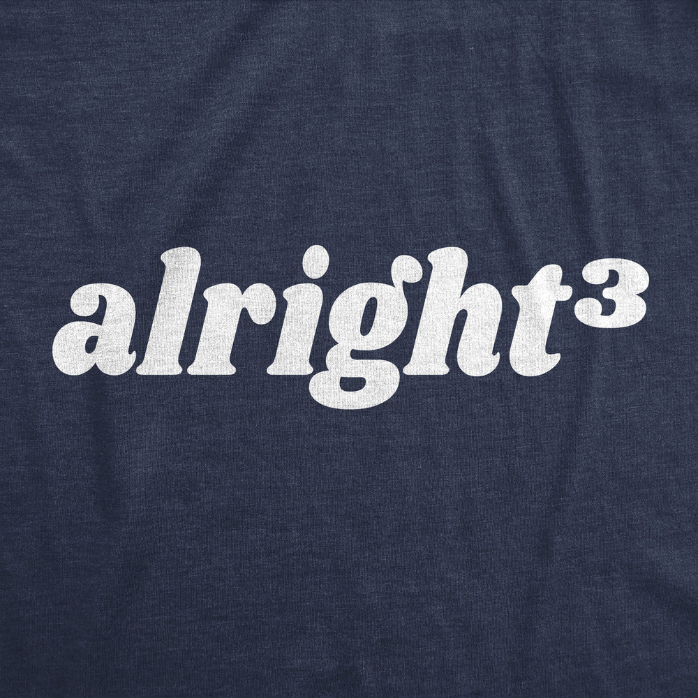 Mens Alright Cubed T Shirt Funny Nerdy Math Joke Tee For Guys Image 2