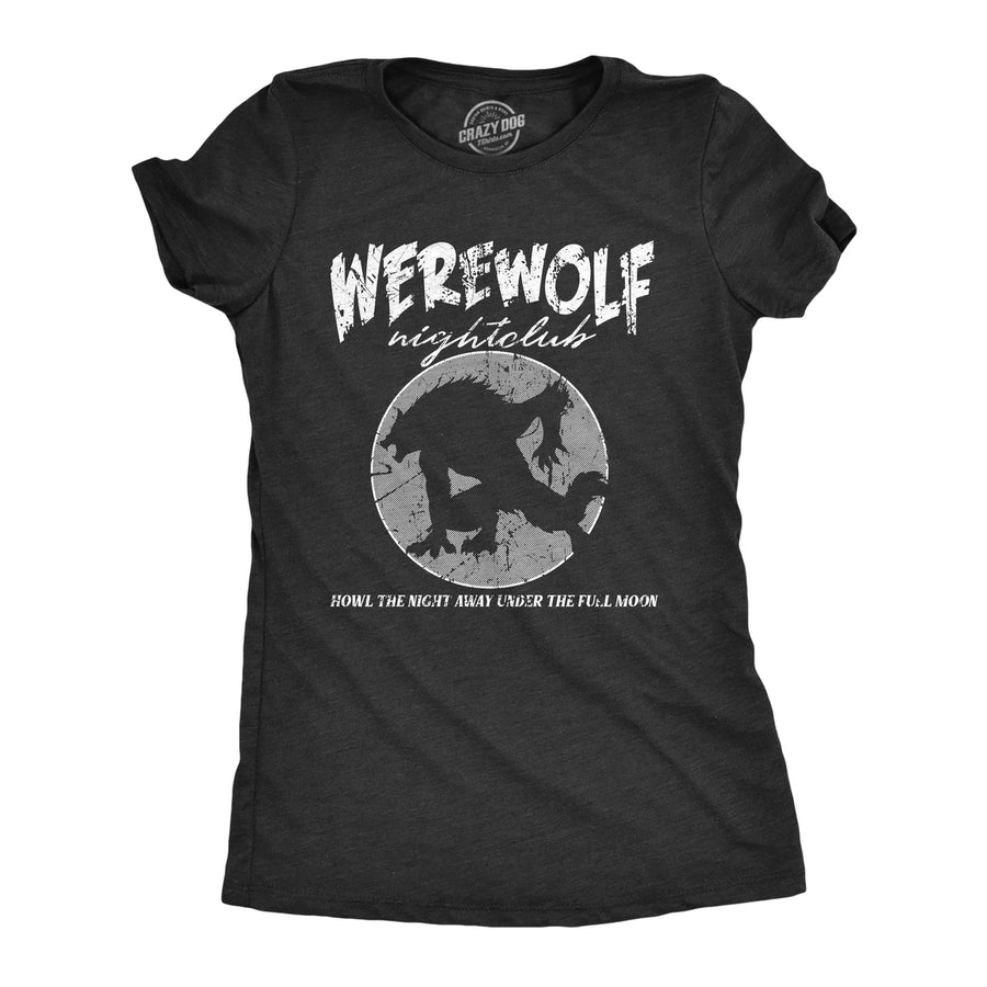 Womens Werewolf Nightclub T Shirt Funny Spooky Halloween Party Joke Tee For Ladies Image 1