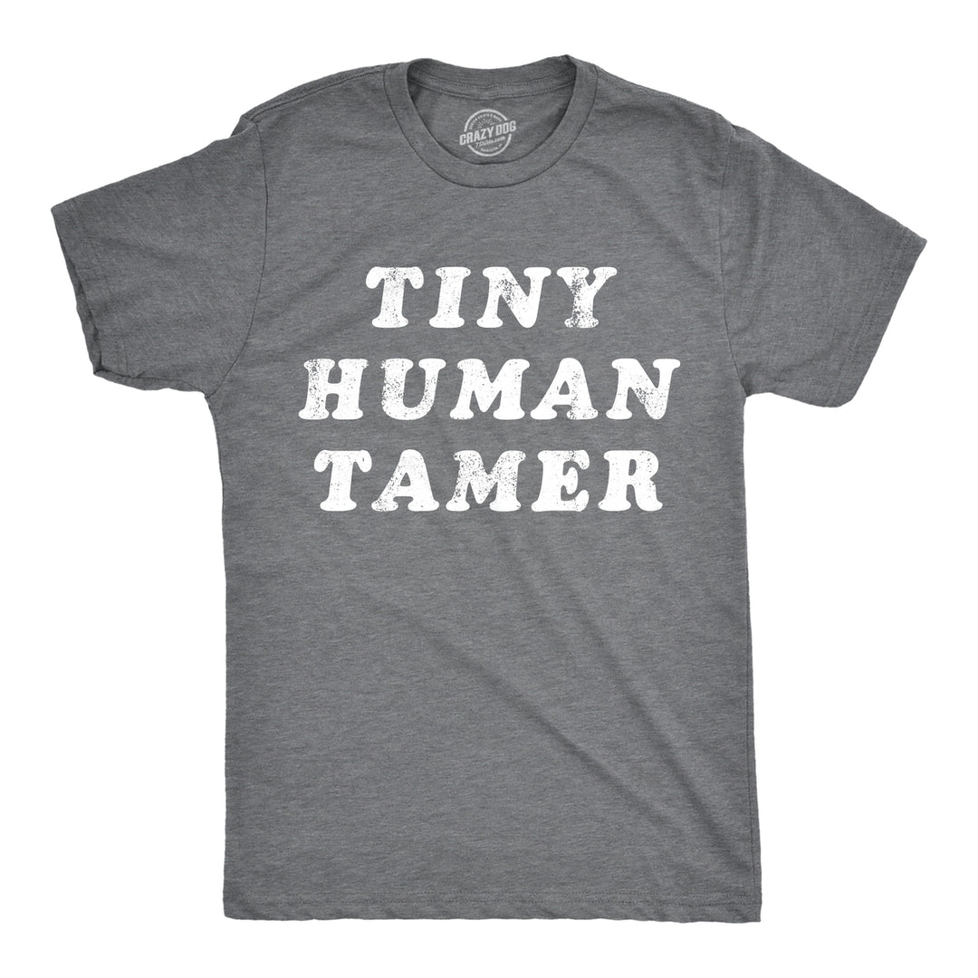 Mens Tiny Human Tamer T Shirt Funny Parenting Baby Children Joke Tee For Guys Image 1