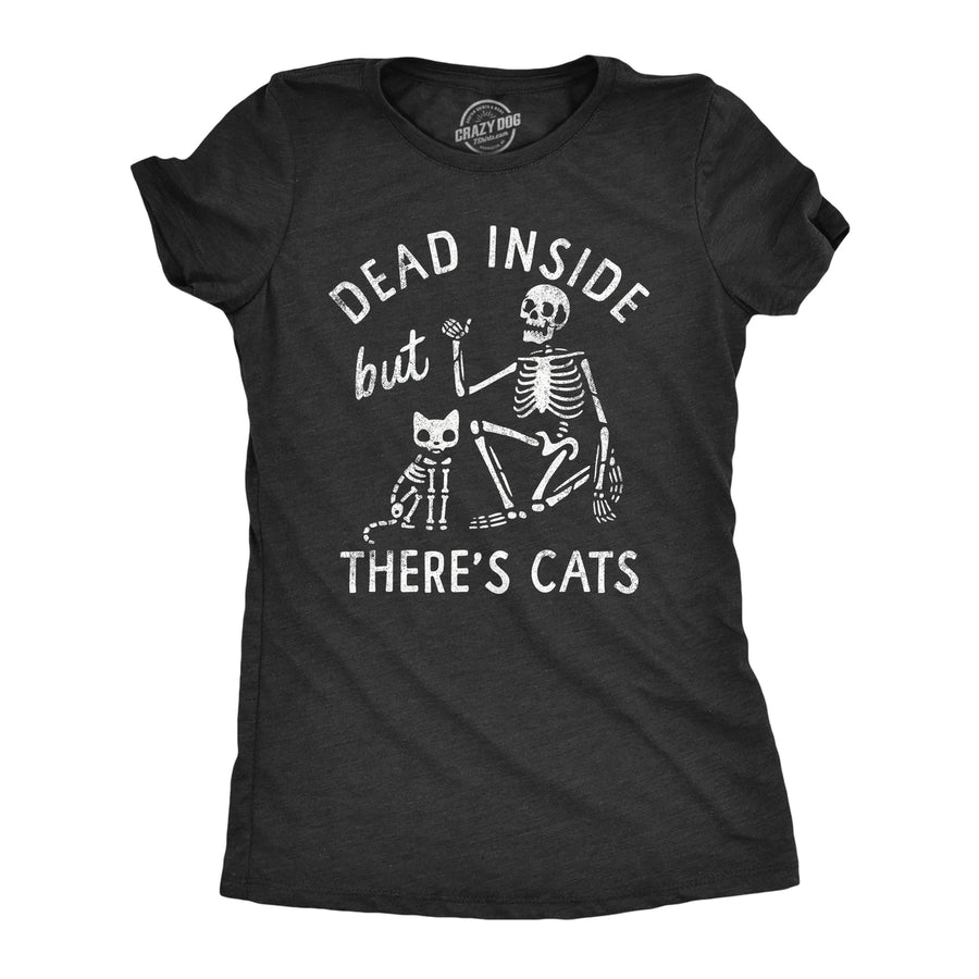 Womens Dead Inside But Theres Cats T Shirt Funny Depressed Kitten Lovers Joke Tee For Ladies Image 1