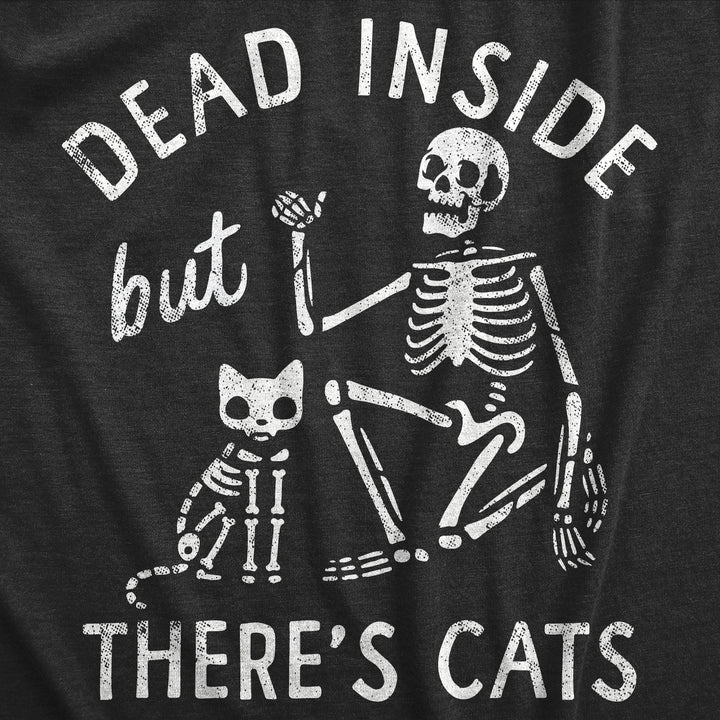 Womens Dead Inside But Theres Cats T Shirt Funny Depressed Kitten Lovers Joke Tee For Ladies Image 2