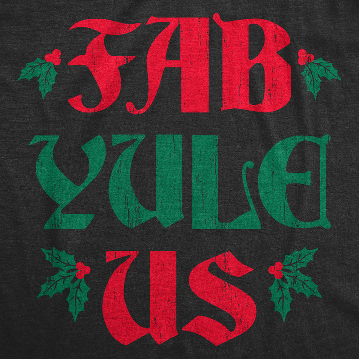 Mens Fab Yule Us T Shirt Funny Xmas Season Holiday Party Lovers Tee For Guys Image 2