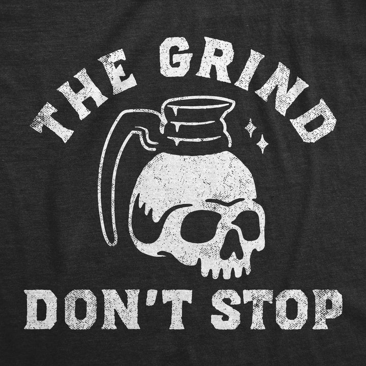 Womens The Grind Dont Stop T Shirt Funny Spooky Halloween Coffee Pot Skull Joke Tee For Ladies Image 2