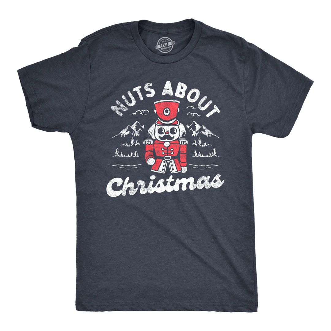 Mens Nuts About Christmas T Shirt Funny Xmas Lovers Nutcracker Joke Tee For Guys Image 1