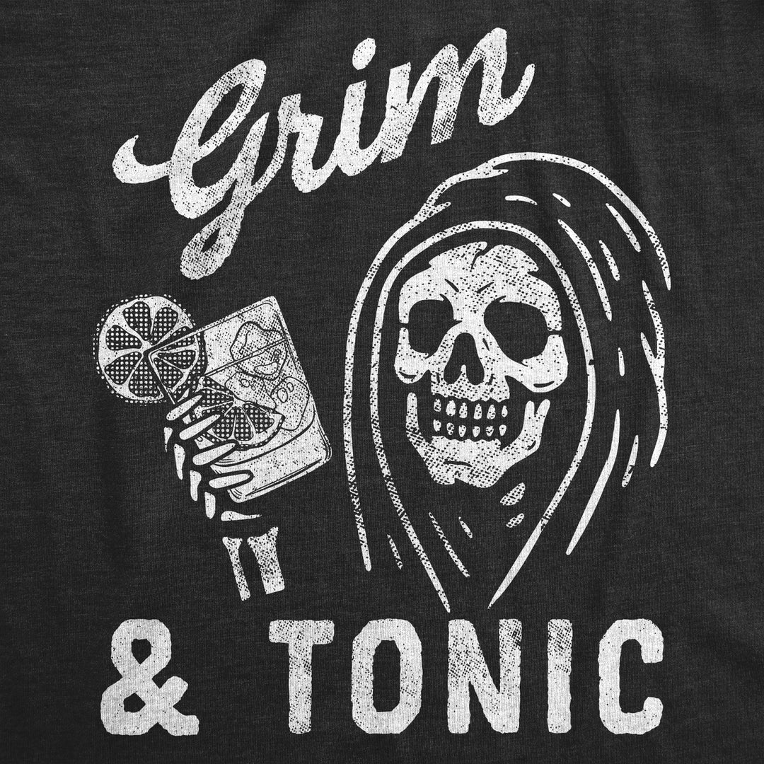 Womens Grim And Tonic T Shirt Funny Spooky Halloween Reaper Mixed Drink Joke Tee For Ladies Image 2