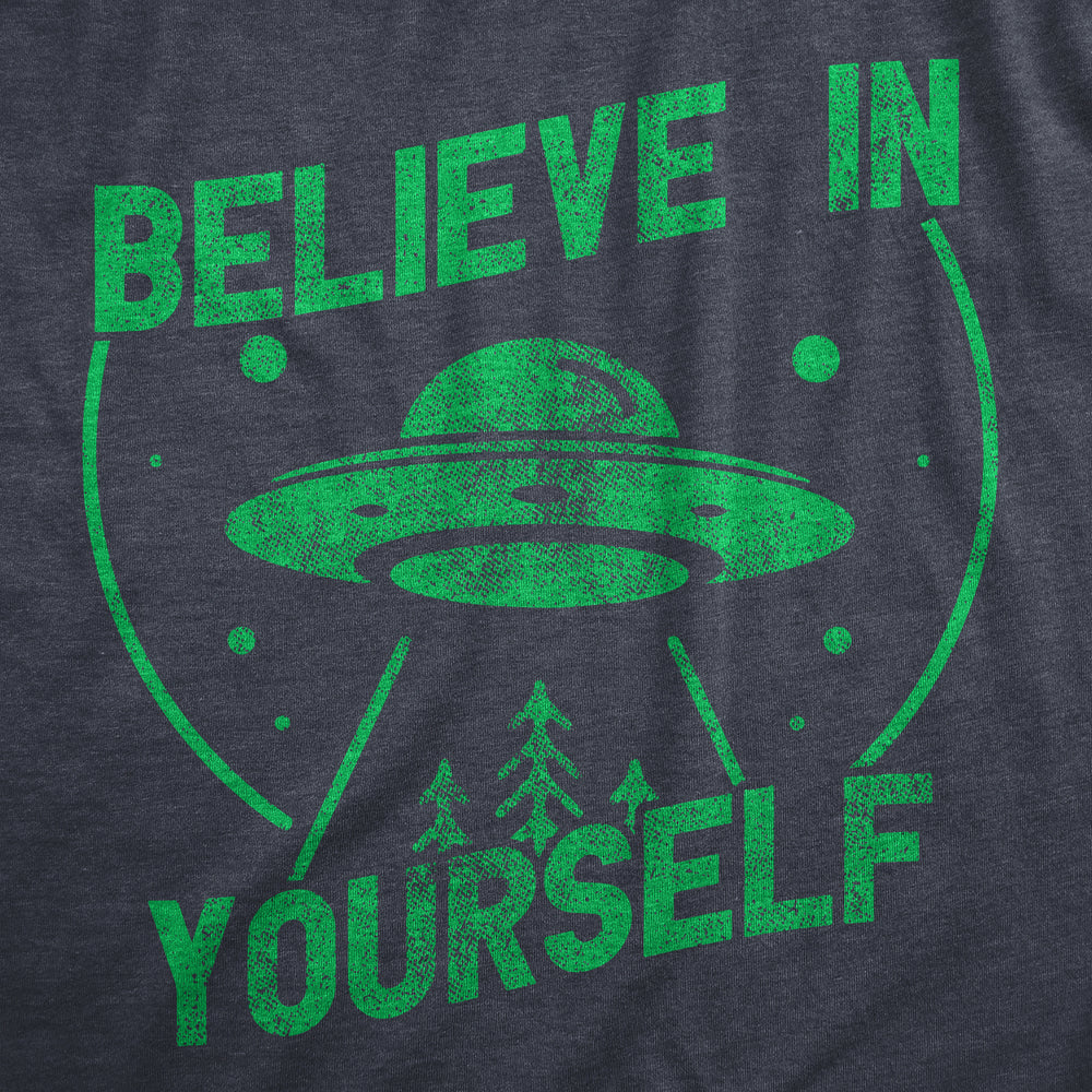 Womens Believe In Yourself T Shirt Funny Alien UFO Flying Saucer Joke Tee For Ladies Image 2