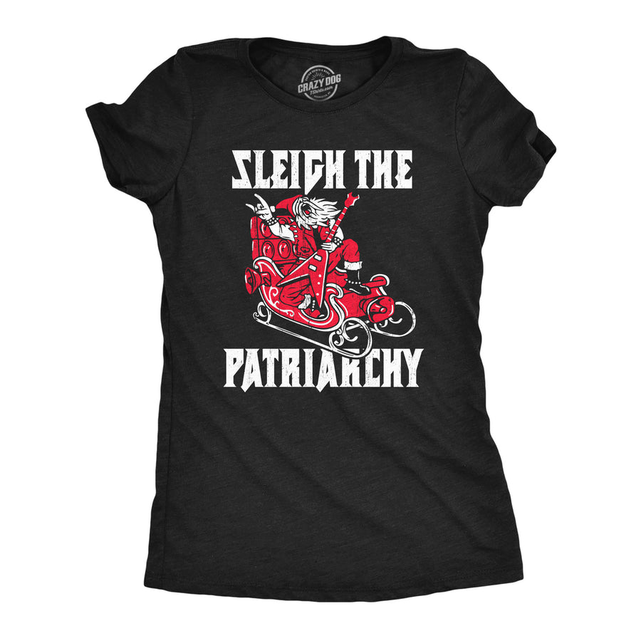 Womens Sleigh The Patriarchy T Shirt Funny Xmas Rebellious Santa Claus Music Joke Tee For Ladies Image 1