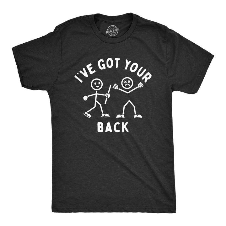 Mens Ive Got Your Back T Shirt Funny Stick Figure Support Joke Tee For Guys Image 1