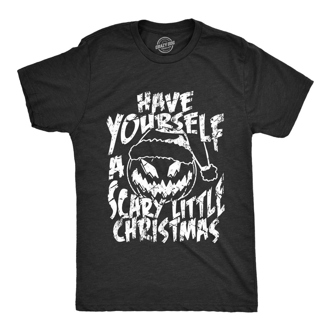 Mens Have Yourself A Scary Little Christmas T Shirt Funny Spooky Xmas Pumpkin Tee For Guys Image 1