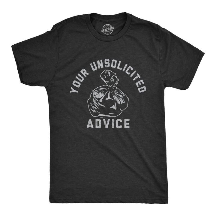 Mens Your Unsolicited Advice T Shirt Funny Garbage Trash Bag Joke Tee For Guys Image 1